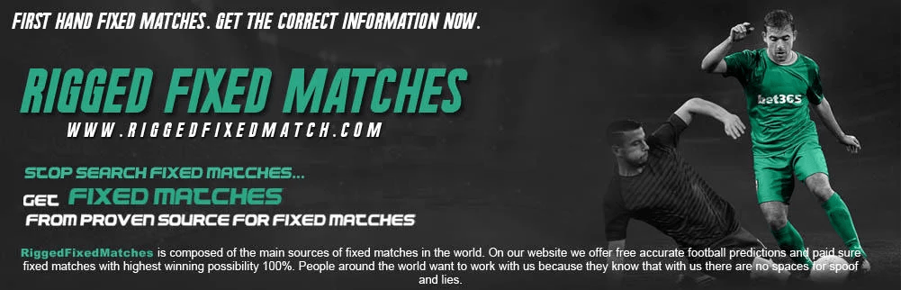 RIGGED FIXED MATCH FIXED MATCHES TODAY