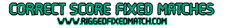 correct score fixed matches tips correct score fixed matches tips